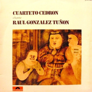 PACO IBAÑEZ/CUARTETO CEDRON - Paco Ibañez Chante Pablo Neruda - Cuarteto Cedron Chante Raul Gonzalez Tuñon