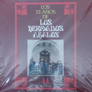 LOS HERMANOS ABALOS - Los 33 años de