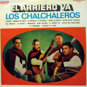 LOS CHALCHALEROS - El Arriero Va