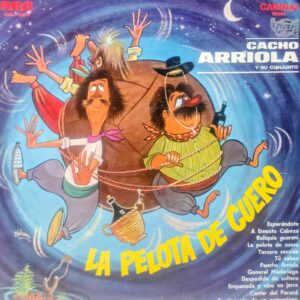 CACHO ARRIOLA - La Pelota de Cuero