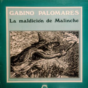GABINO PALOMARES - La Maldición de Malinche