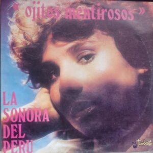 LA SONORA DEL PERÚ - Ojitos Mentirosos