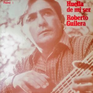 ROBERTO GUILERA - Huella de mi Ser