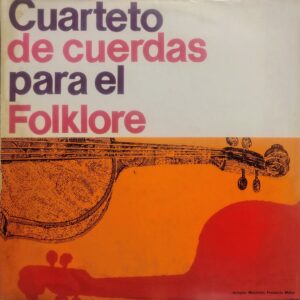 CUARTETO DE CUERDAS PARA EL FOLKLORE - Cuarteto de Cuerdas para el Folklore