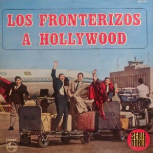 LOS FRONTERIZOS - A Hollywood