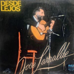 JOSÉ LARRALDE - Desde Lejos