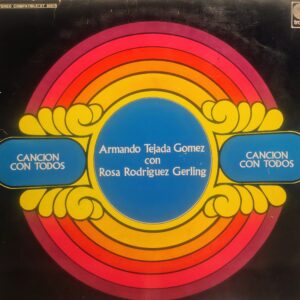 ARMANDO TEJADA GÓMEZ con ROSA RODRÍGUEZ GERLING - Canción con Todos