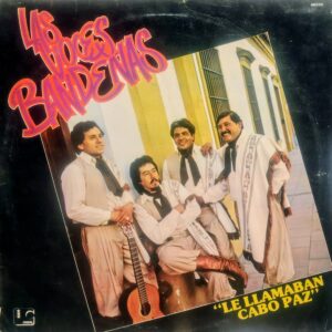 LAS VOCES BANDEÑAS - Le Llamaban Cabo Paz