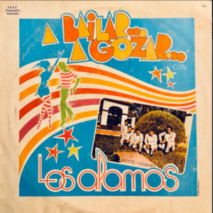 LOS ÁLAMOS - A Bailar... A Gozar...