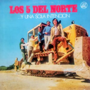 LOS 5 DEL NORTE - Y Una Sola Intención