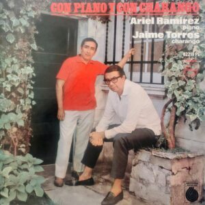ARIEL RAMÍREZ, JAIME TORRES - Con Piano y Con Charango