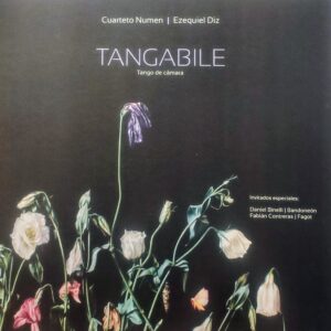 CUARTETO NUMEN, EZEQUIEL DIZ - Tangabile