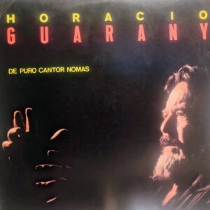 HORACIO GUARANY - De Puro Cantor Nomás