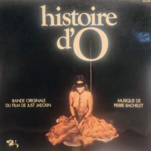 PIERRE BACHELET - Histoire D'O (Bande Originale Du Film)
