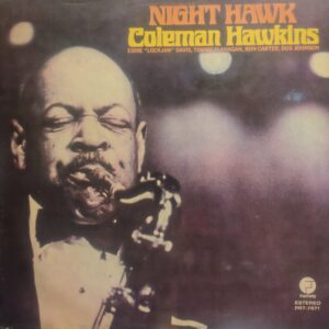 COLEMAN HAWKINS With EDDIE "LOCKJAW" DAVIS – Night Hawk