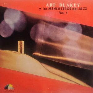 ART BLAKEY Y LOS MENSAJEROS DEL JAZZ - Vol. 1