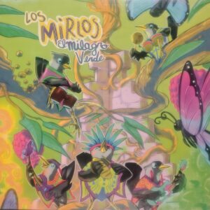 LOS MIRLOS - El Milagro Verde