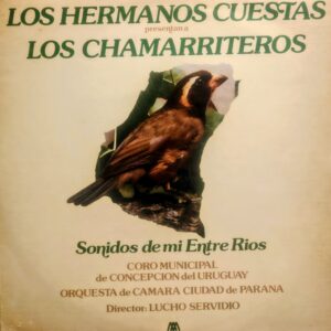 LOS HERMANOS CUESTAS, LOS CHAMARRITEROS - Sonidos de mi Entre Ríos