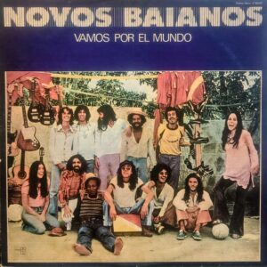 NOVOS BAIANOS - Vamos por el Mundo