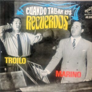 ANÍBAL TROILO, ALBERTO MARINO  - Cuando Tallan los Recuerdos