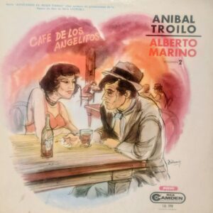 ANÍBAL TROILO, ALBERTO MARINO - Café de los Angelitos