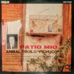 ANÍBAL TROILO - Patio Mío