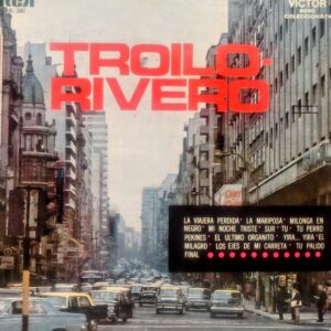 ANÍBAL TROILO, EDMUNDO RIVERO  - Troilo Rivero