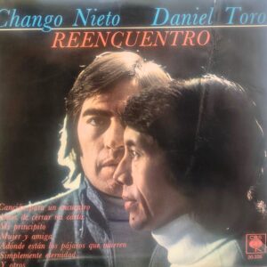 CHANGO NIETO, DANIEL TORO - Reencuentro