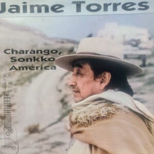 JAIME TORRES - Charango, Sonkko América