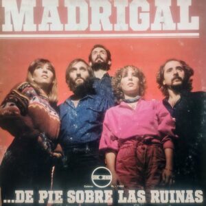 MADRIGAL - ...de Pie Sobre las Ruinas