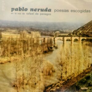 RAFAEL DE PENAGOS - Pablo Neruda Poesías Escogidas