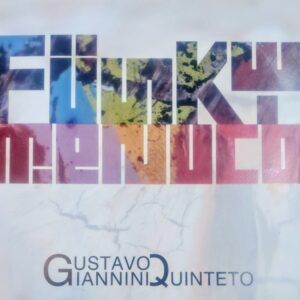 GUSTAVO GIANNINI QUINTETO - Fünky Menuco
