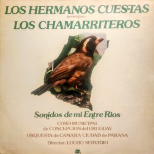 LOS HERMANOS CUESTAS PRESENTAN A LOS CHAMARRITEROS - Sonidos de mi Entre Ríos
