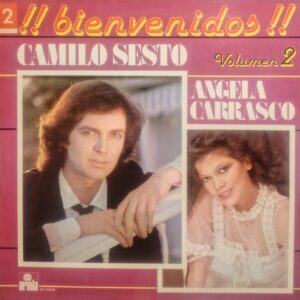 CAMILO SESTO, ÁNGELA CARRASCO - ¡¡Bienvenidos!! Volumen 2