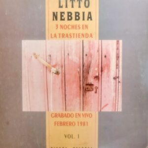 LITTO NEBBIA - 3 Noches en La Trastienda Volumen 1