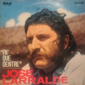 JOSÉ LARRALDE - Pa' Que Dentre