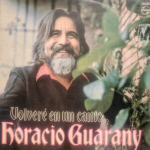 HORACIO GUARANY - Volveré en un Canto