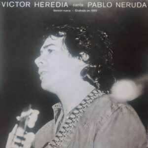 VÍCTOR HEREDIA - Canta Pablo Neruda