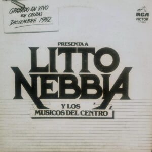 LITTO NEBBIA Y LOS MÚSICOS DEL CENTRO - Canciones Para Conocernos Más