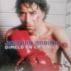 JOAQUÍN SABINA - Dímelo en la Calle