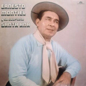 ERNESTO MONTIEL Y SU CUARTETO SANTA ANA - Ernesto Montiel y su cuarteto Santa Ana