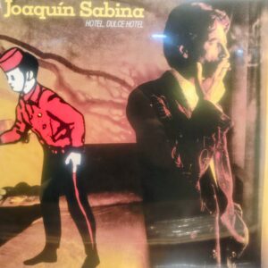 JOAQUÍN SABINA - Hotel, Dulce Hotel
