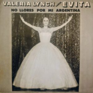 VALERIA LYNCH - Canta Evita: No Llores Por Mí Argentina
