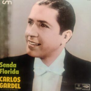 CARLOS GARDEL - Senda Florida