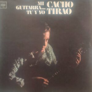 CACHO TIRAO - Mi Guitarra... Tú Y Yo