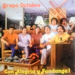GRUPO OCTUBRE - Con Alegría y Fandanga!