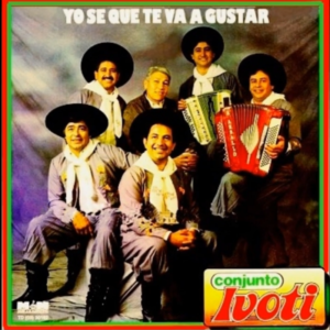CONJUNTO IVOTI - Yo Sé Que Te Va a Gustar
