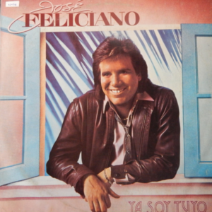 JOSÉ FELICIANO - Ya Soy Tuyo