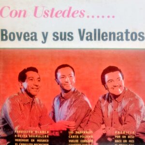 BOVEA Y SUS VALLENATOS - Con Ustedes...