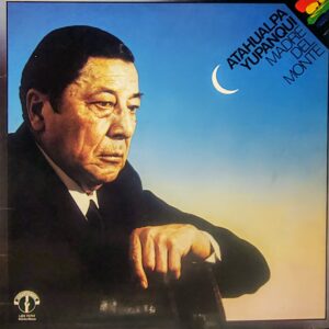 ATAHUALPA YUPANQUI - Madre del Monte